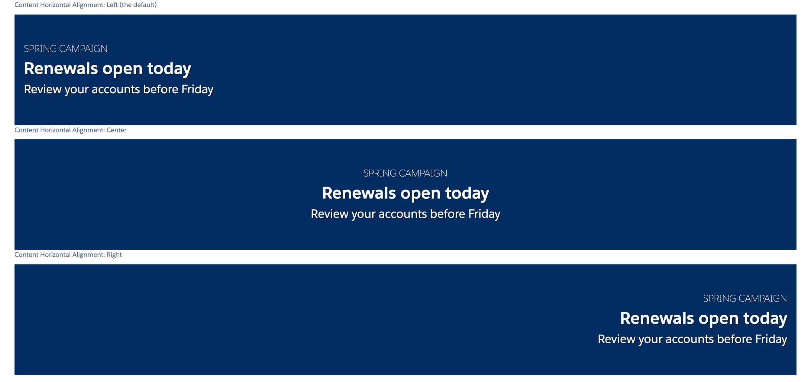 The same Hero Banner with Content Horizontal Alignment set to Left, then Center, then Right